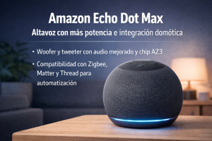 Amazon Echo Dot Max con mejoras de audio y compatibilidad domótica