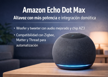 Amazon Echo Dot Max con mejoras de audio y compatibilidad domótica